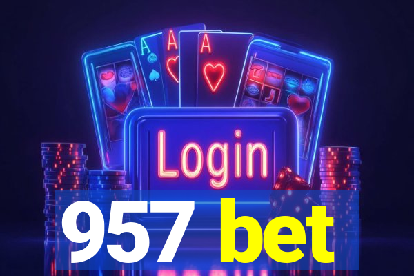 957 bet